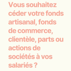  Cession d’une entreprise à ses salariés